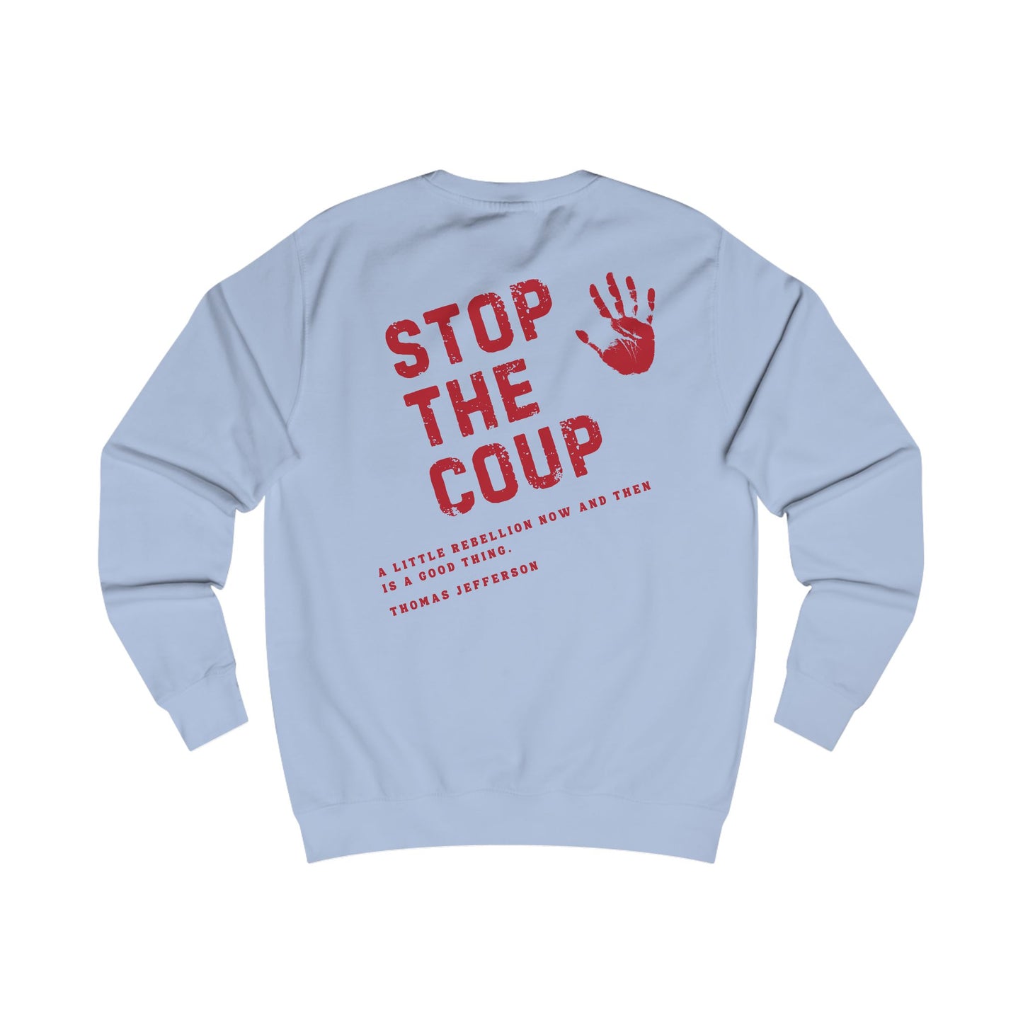 Stop the Coup Sweatshirt - For Love of Country