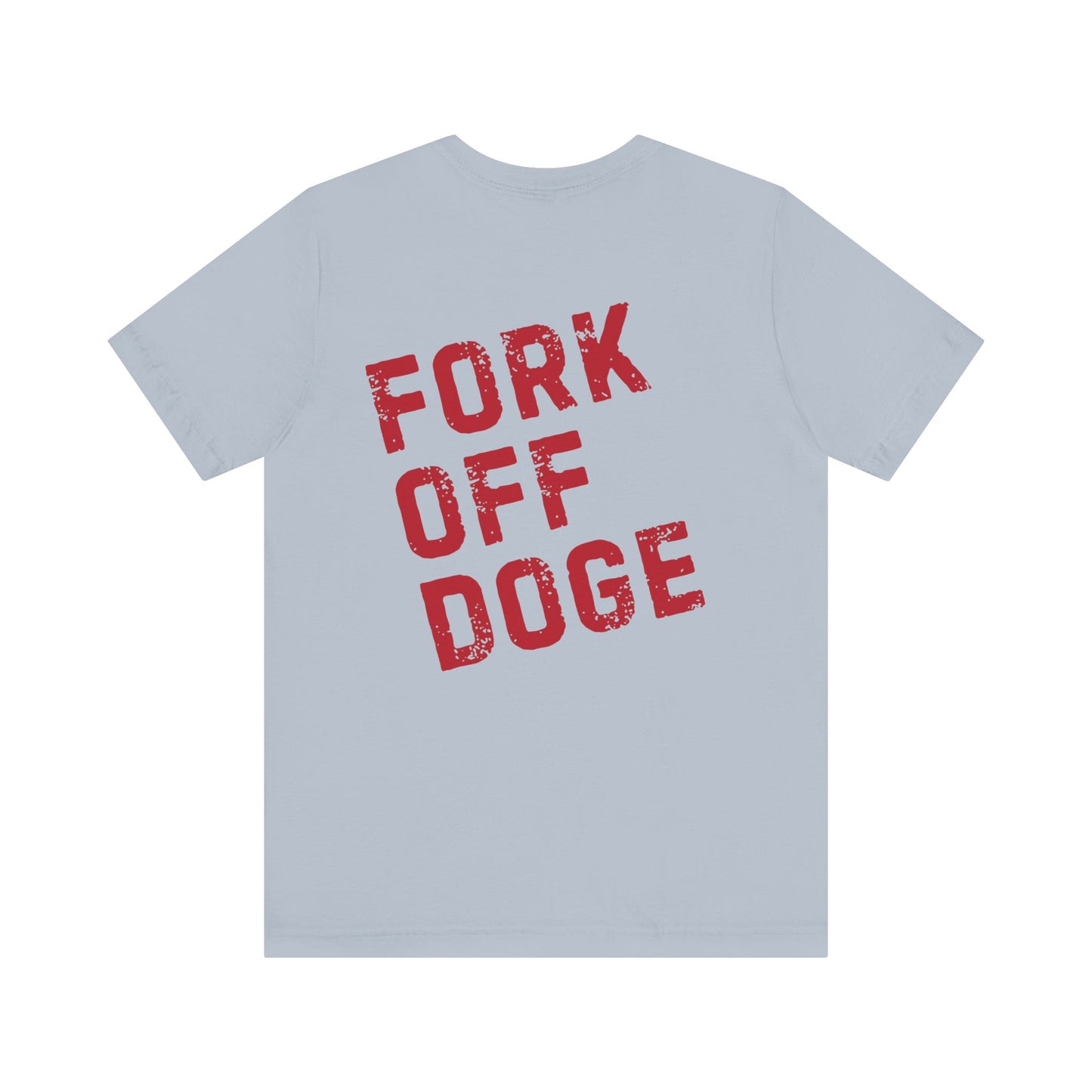 Fork Off DOGE Graphic Tee