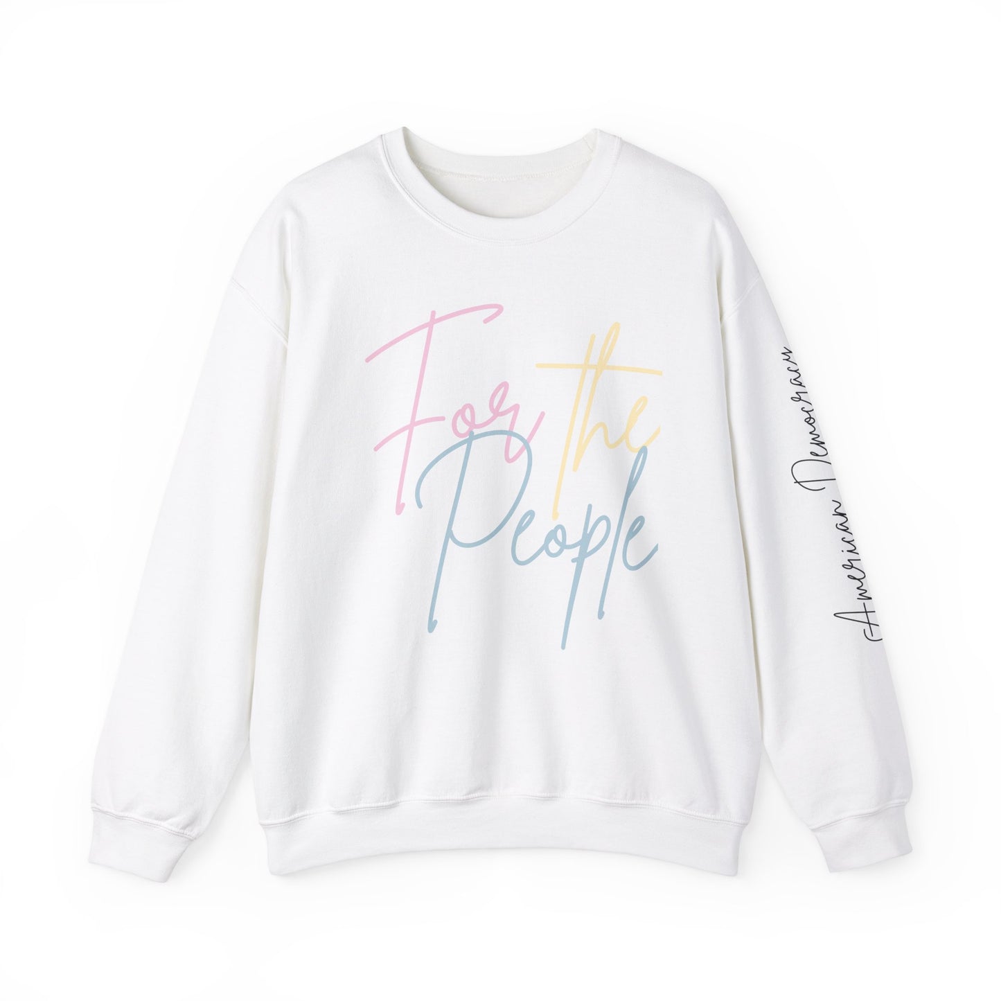 American Democracy: For the People Sweatshirt