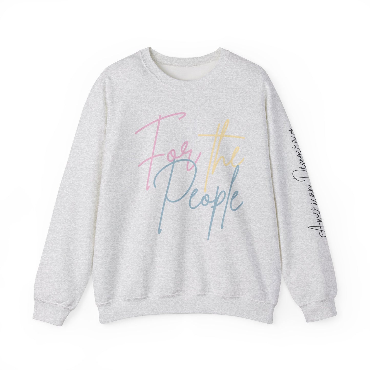 American Democracy: For the People Sweatshirt