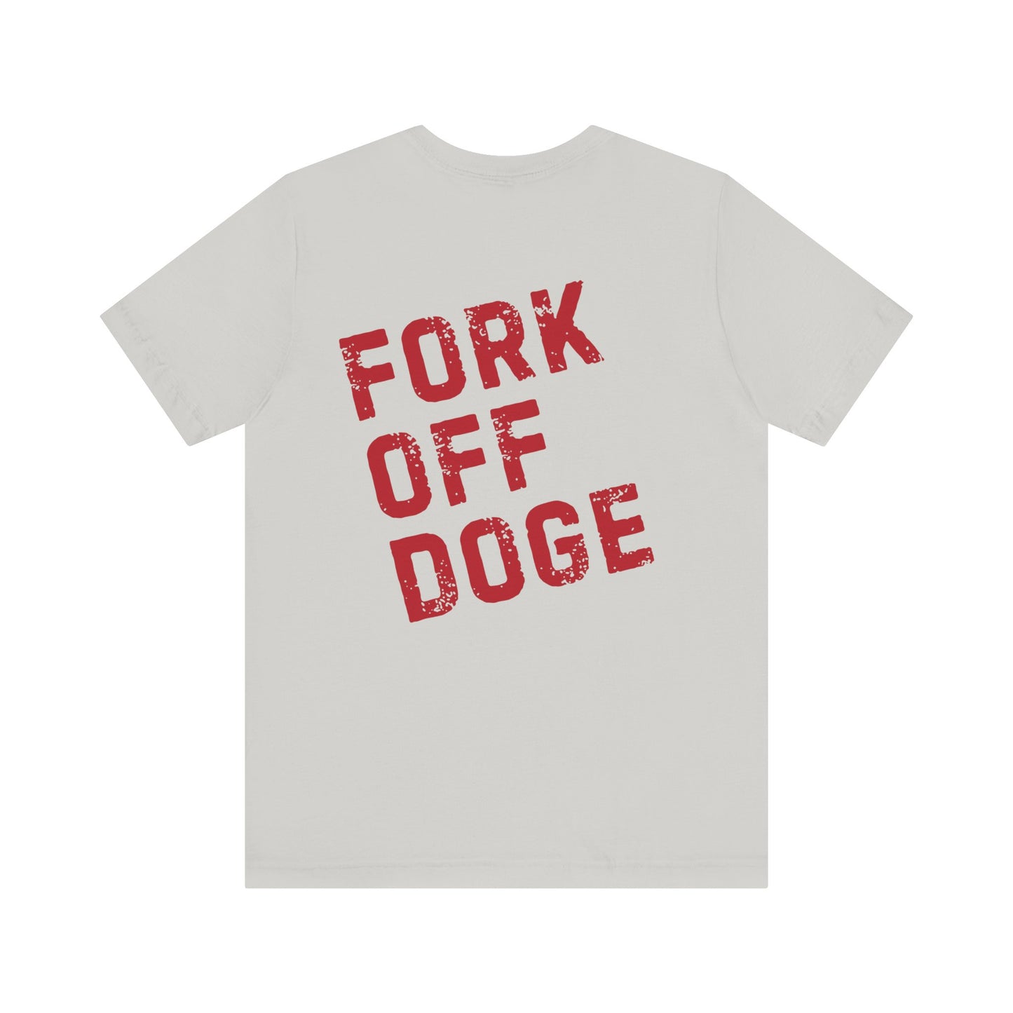 Fork Off DOGE Graphic Tee