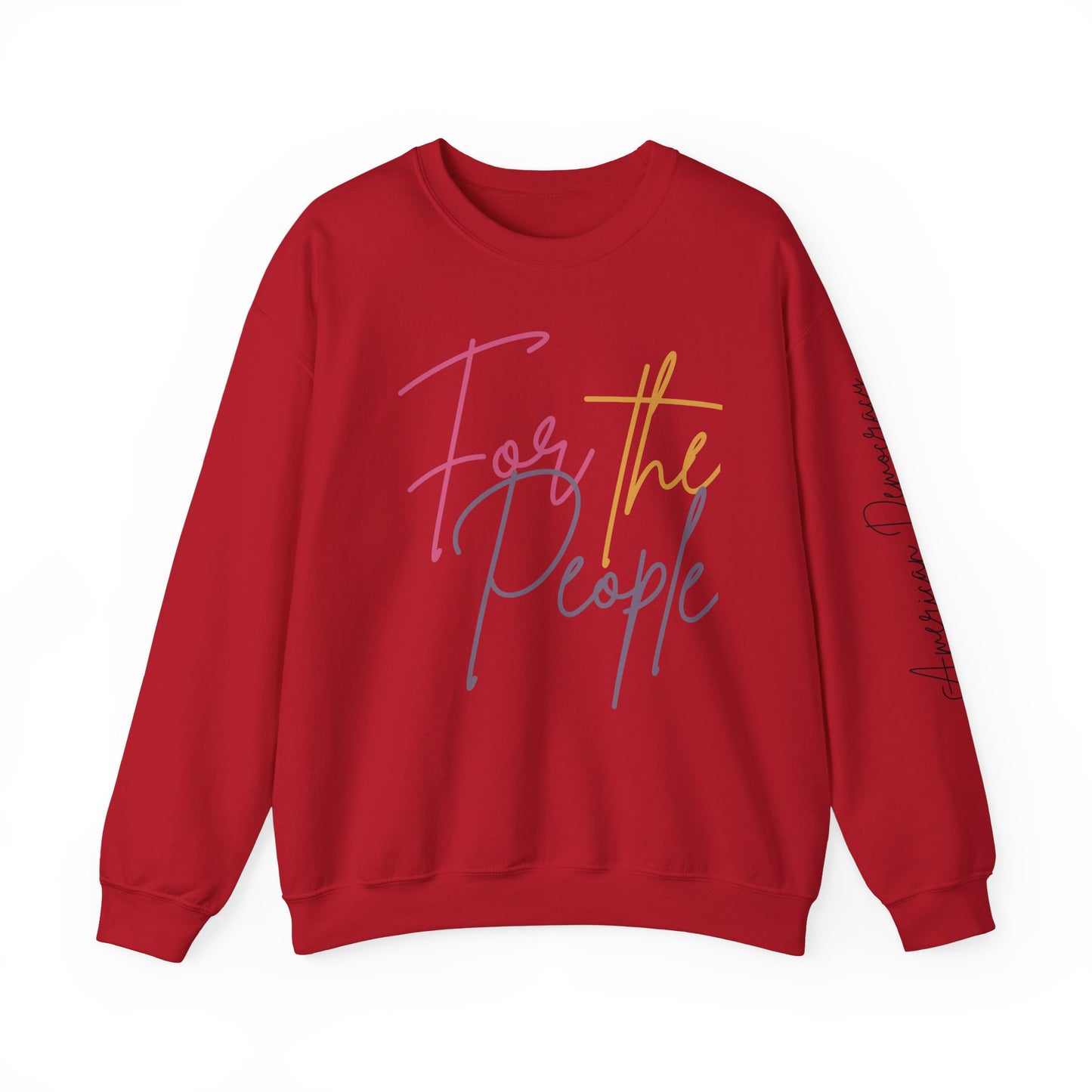 American Democracy: For the People Sweatshirt