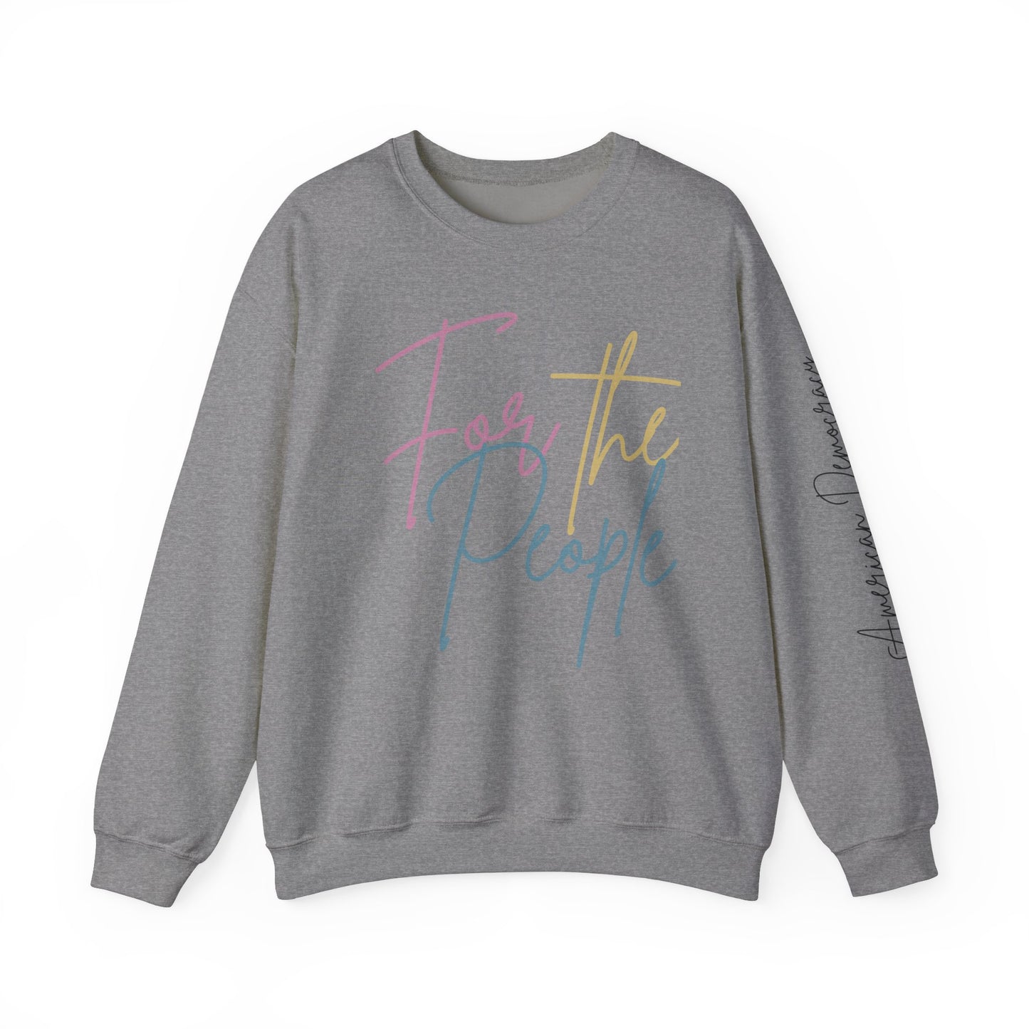 American Democracy: For the People Sweatshirt
